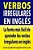 Verbos Irregulares En Inglés: La Forma Más Rápida Y Fácil De Aprender Los Verbos Irregulares En Inglés-.. - Imagem 1