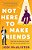 Not Here To Make Friends-.. - Imagem 1