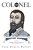 The Colonel: A Story Of Gunbattles, Trials & Romances In Post Civil War Texas-.. - Imagem 1