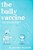 The Bully Vaccine: How To Innoculate Yourself Against Obnoxious People-.. - Imagem 1