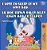 I Love To Sleep In My Own Bed Ik Hou Ervan Om In Mijn Eigen Bed Te Slapen: English Dutch Bilingual Edition-.. - Imagem 1