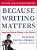 Because Writing Matters: Improving Student Writing In Our Schools, Revised Edition-.. - Imagem 1