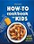 How-To Cookbook For Kids: 50 Easy Recipes To Learn The Basics-.. - Imagem 1
