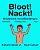Bloot! Nackt!: Kinderboek Met Afbeeldingen Nederlands/Duits (Tweetalige Editie) (Www. Rich. Center)-.. - Imagem 1