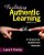 Facilitating Authentic Learning, Grades 6-12: A Framework For Student-Driven Instruction-.. - Imagem 1