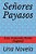Señores Payasos: Una Novela-.. - Imagem 1