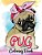 Pug Coloring Book: Cute Good And Bad Pug Dogs And Puppies Images Relaxing And Inspiration Designs For Pug Lover (Dog Coloring Books)-.. - Imagem 1