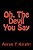 Oh, The Devil You Say-.. - Imagem 1
