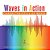 Waves In Action: Characteristics Of Waves Energy, Force And Motion Grade 3 Children's Physics Books-.. - Imagem 1