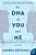 The Dna Of You And Me-.. - Imagem 1