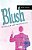 Blush: Politics And Other Unnatural Acts-.. - Imagem 1
