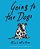 Going To The Dogs: A Collection Of Dog Drawings To Help You Get Through The Day. -.. - Imagem 1