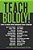 Teach Boldly!: Letters To Teachers About Contemporary Issues In Education-.. - Imagem 1