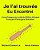 Je L'Ai Trouvée Eu Encontrei: Livre D'Images Pour Enfants Français-Portugais Brésilien (Édition Bilingue)-.. - Imagem 1