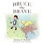 Bruce The Brave-.. - Imagem 1