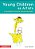 Young Children As Artists: Art And Design In The Early Years And Key Stage 1-.. - Imagem 1