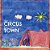 The Circus Has Come To Town-.. - Imagem 1