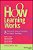 How Learning Works: Eight Research-Based Principles For Smart Teaching-.. - Imagem 1