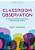 Classroom Observation: A Guide To The Effective Observation Of Teaching And Learning-.. - Imagem 1