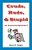 Crude, Rude, And Stupid: An American Epidemic?-.. - Imagem 1
