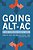 Going Alt-AC: A Guide To Alternative Academic Careers-.. - Imagem 1