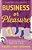 Business Or Pleasure-.. - Imagem 1