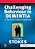 Challenging Behaviour In Dementia: A Person-Centred Approach-.. - Imagem 1