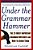 Under The Grammar Hammer: The 25 Most Important Grammar Mistakes And How To Avoid Them-.. - Imagem 1