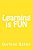 Learning Is Fun-.. - Imagem 1
