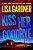 Kiss Her Goodbye: A Frankie Elkin Novel Volume 4-.. - Imagem 1
