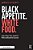 Black Appetite. White Food.: Issues Of Race, Voice, And Justice Within And Beyond The Classroom-.. - Imagem 1