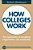 How Colleges Work: The Cybernetics Of Academic Organization And Leadership-.. - Imagem 1