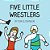Five Little Wrestlers-.. - Imagem 1