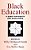 Black Education: A Quest For Equity And Excellence-.. - Imagem 1
