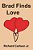 Brad Finds Love: A Young Love Story (Young Adult Romance)-.. - Imagem 1