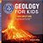 Geology For Kids: A Junior Scientist's Guide To Rocks, Minerals, And The Earth Beneath Our Feet-.. - Imagem 1