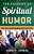 The Academy Of Spiritual Humor: The Care And Feeding Of Humorists-.. - Imagem 1