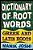 Dictionary Of Root Words: Greek And Latin Roots-.. - Imagem 1