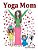 Yoga Mom-.. - Imagem 1