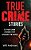 True Crime Stories: 13 True Crime Stories That Shocked The World-.. - Imagem 1