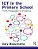 Ict In The Primary School: From Pedagogy To Practice-.. - Imagem 1