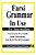 Farsi Grammar In Use: For Intermediate Students: An Easy-To-use Guide With Clear Rules And Real-World Examples-.. - Imagem 1
