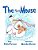The Tiny Mouse-.. - Imagem 1