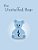 The Unstuffed Bear: A Children's Bedtime Story About An Unstuffed Teddy Bear Who Gets Lost In The Factory One Night And Earns His Stuffing-.. - Imagem 1
