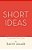 Short Ideas: Writing Creative For Commercial, Corporate & Online Video-.. - Imagem 1