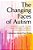 The Changing Faces Of Autism: Parents' Guide To The New Criteria Changes And Misdiagnosis-.. - Imagem 1