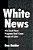 White News: Why Local News Programs Don't Cover People Of Color-.. - Imagem 1