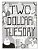 Two Dollar Tuesday-.. - Imagem 1