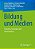 Bildung Und Medien: Theorien, Konzepte Und Innovationen-.. - Imagem 1
