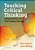 Teaching Critical Thinking: Using Seminars For 21St Century Literacy-.. - Imagem 1